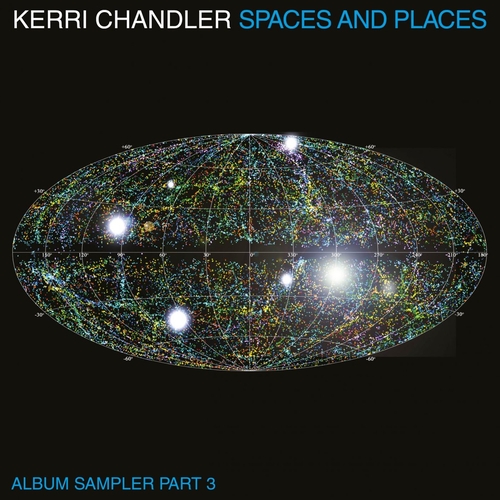 Kerri Chandler - Spaces and Places Album Sampler 3 [KTLP1SAMPLER3]